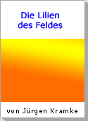 Die Lilien des Feldes